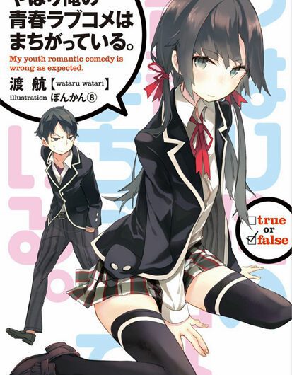 Yahari Ore No Seishun Love Come Wa Machigatteiru – Novela Ligera