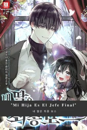 Mi Hija es el Jefe Final – Novela Ligera