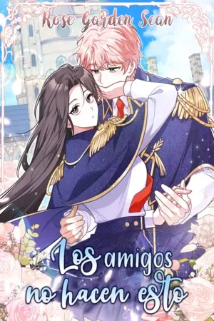 Los amigos no hacen esto – Manhwa